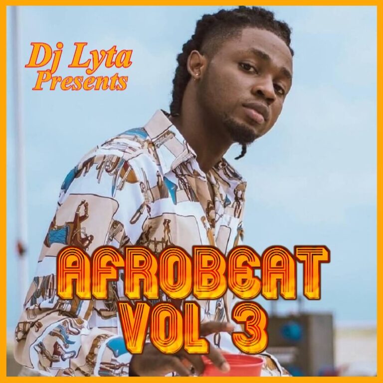 Dj Lyta Naija Afrobeat Vol 3 Download Mp3 DJ LYTA